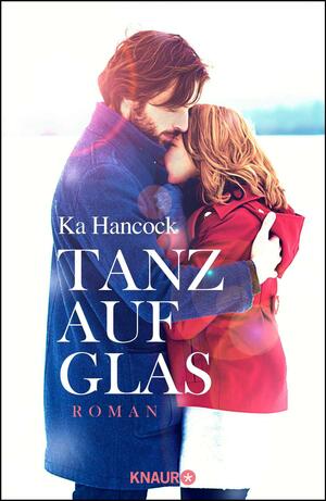 Tanz auf Glas by Ka Hancock