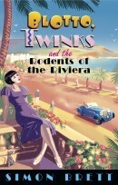 Blotto, Twinks and the Rodents of the Riviera by Simon Brett