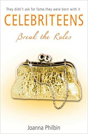 Break the Rules by Joanna Philbin