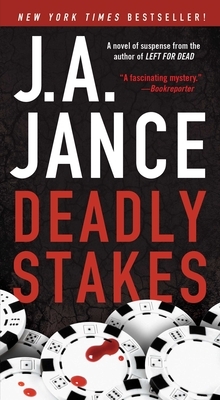 Deadly Stakes by J.A. Jance