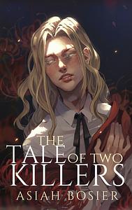 The Tale of Two Killers by Asiah Bosier