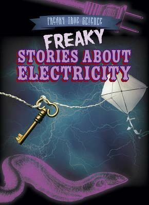 Freaky Stories about Electricity by Amy Hayes