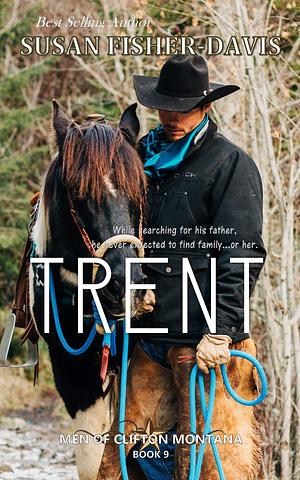 Trent by Susan Fisher-Davis, Susan Fisher-Davis