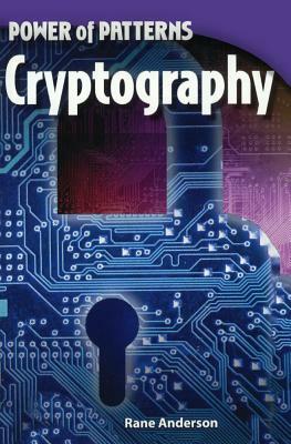 Power of Patterns: Cryptography by Rane Anderson