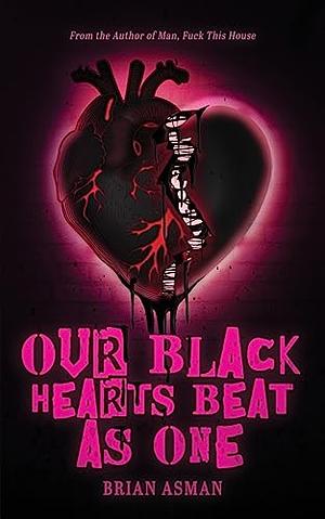 Our Black Hearts Beat As One by Brian Peter Asman