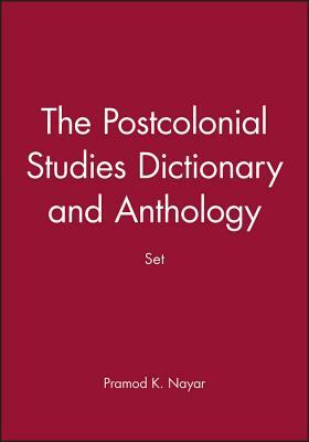 The Postcolonial Studies Dictionary and Anthology Set by Pramod K. Nayar