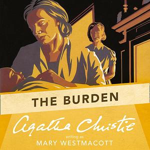 The Burden by Mary Westmacott