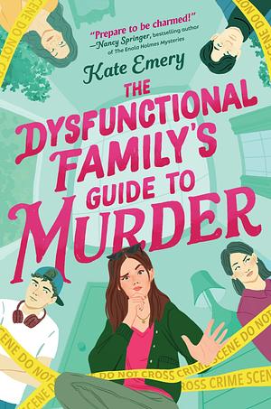 The Dysfunctional Family's Guide to Murder by Kate Emery