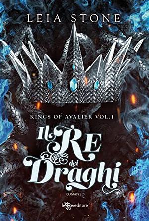 Il re dei draghi by Leia Stone