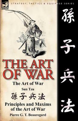 The Art of War by Pierre G. T. Beauregard, Sun Tzu