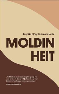 Moldin heit by Birgitta Björg Guðmarsdóttir