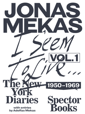 I Seem to Live: The New York Diaries 1950-1969, Volume 1 by 