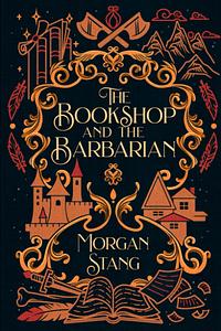 The Bookshop and the Barbarian by Morgan Stang