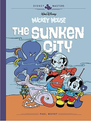 Disney Masters Vol. 13: Mickey Mouse: The Sunken City by Carl Fallberg