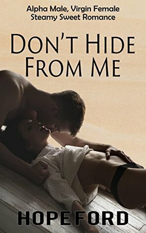 Don't Hide From Me by Hope Ford