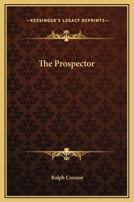 The Prospector by Ralph Connor