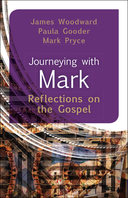 Journeying with Mark by Mark Pryce, James Woodard, Paula Gooder
