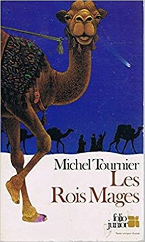 Les rois mages by Michel Tournier