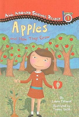 Apples and How They Grow by Laura Driscoll