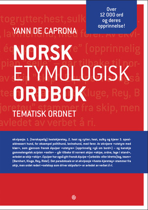 Norsk etymologisk ordbok by Yann De Caprona