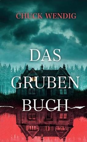 Das Grubenbuch by Chuck Wendig