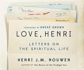 Love, Henri: Letters on the Spiritual Life by Henri J.M. Nouwen