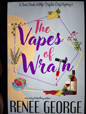 The Vapes of Wrath  by Renée George
