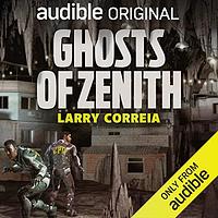 Ghosts of Zenith by Larry Correia