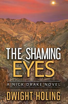 The Shaming Eyes by Dwight Holing
