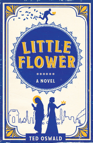 Little Flower by Ted Oswald