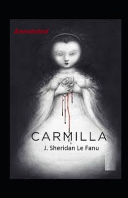 Carmilla Annotated by J. Sheridan Le Fanu