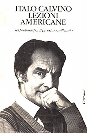 Lezioni americane: Sei proposte per il prossimo millennio by Italo Calvino