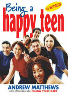 Being a Happy Teen by Andrew Matthews