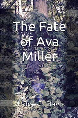 The Fate Of Ava Miller by Hope E. Davis