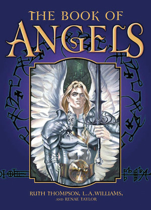 The Book of Angels by Renae Taylor, Todd Jordan, Ruth Thompson, L.A. Williams