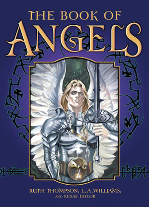 The Book of Angels by L.A. Williams, Renae Taylor, Ruth Thompson, Todd Jordan