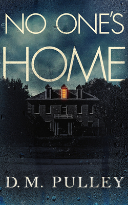 No One's Home by D.M. Pulley