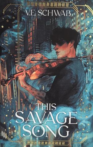 This Savage Song by V.E. Schwab