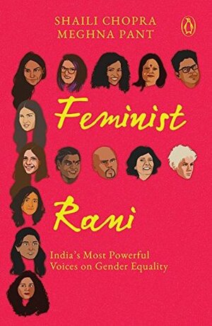 Feminist Rani by Shaili Chopra, Meghna Pant