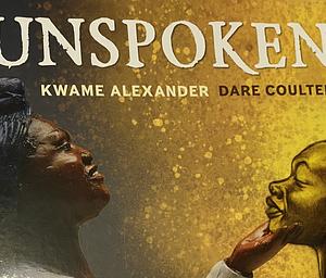 Unspoken by Kwame Alexander