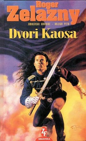 Dvori kaosa by Roger Zelazny, Mihaela Velina