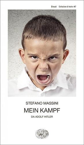 Mein Kampf. Da Adolf Hitler by Stefano Massini