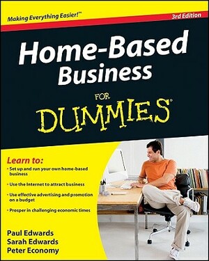 Home Based Business For Dummies by Peter Economy, Sarah Edwards, Paul Edwards