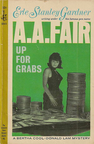 Up for Grabs by A.A. Fair, Erle Stanley Gardner