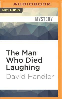 The Man Who Died Laughing by David Handler