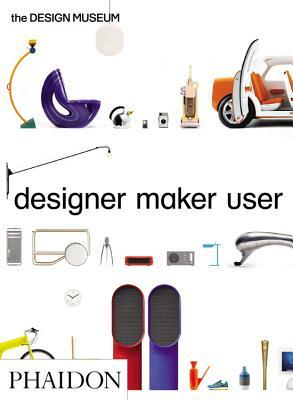 Designer Maker User by Design Museum