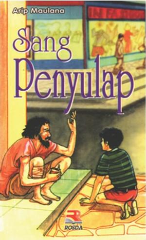 Sang Penyulap by Arip Maulana