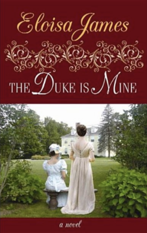 The Duke Is Mine by Eloisa James