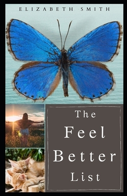 The Feel Better List by Elizabeth Smith