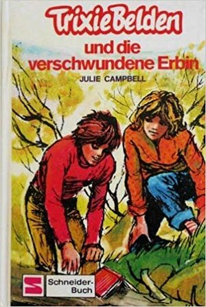 Trixie Belden und die verschwundene Erbin by Kathryn Kenny, Julie Campbell